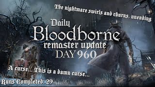 Daily Bloodborne Remaster Update Day 960 [upl. by Ettennaej508]