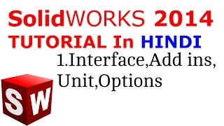 SolidWorks Tutorial in Hindi 1InterfaceAdd insUnitsOption [upl. by Sverre]