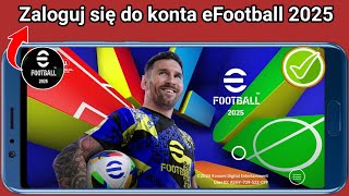 Jak zalogować się na konto efootball 2025  Zaloguj się do efootball [upl. by Ikey]