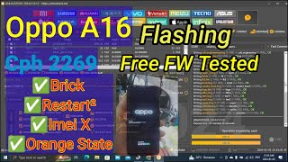 🟢 Flashing Oppo A16 CPH 2269  FREE FW TESTED  FIX IMEI  X [upl. by Tilagram]