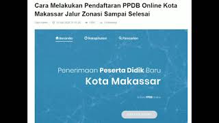 Cara Melakukan Pendaftaran PPDB Online Jalur Zonasi SD SMP Kota Makassar [upl. by Neural]