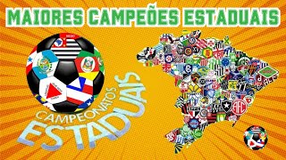 🏆🏆 MAIORES CAMPEÕES ESTADUAIS DO BRASIL [upl. by Glenda900]