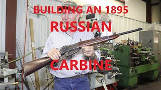 Building an1895 Russian Carbine [upl. by Akitan566]