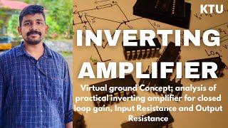 Inverting AmplifierAnalysis of ideal and practical inverting Amplifier  LIC  KTU [upl. by Sargent]