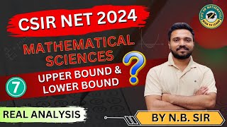 L7CSIR NET 2024 Mathematical sciences  Unit 1 Real analysis  upper amp lower bound  sup amp inf [upl. by Adirahs]