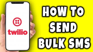 How To Send Bulk SMS on Twilio  Short Tutorial [upl. by Stelle]