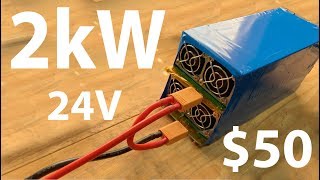 50 Dollar 2000 Watt 24V DIY Power Supply 2Kw [upl. by Sebastiano62]