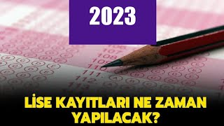 Lise Kayıtları Ne Zaman 2023 [upl. by Eninahpets]