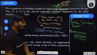 The magnitudes of enthalpy changes for irreversible adiabatic expansion of a gas from \1 \mathr [upl. by Lleon]