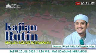 LIVE Kajian Rutin Masjid Agung Indramayu  Bersama Al Habib Zakky Bin Yahya  Sabtu 20 Juli 2024 [upl. by Sheffield]