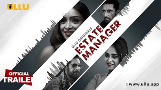 Estate Manager  Part  01  Official Trailer  Ullu Originals  Releasing On  10th May [upl. by Lorsung]