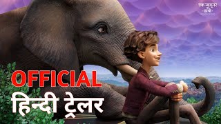 The Magicians Elephant  Official Hindi Trailer  Netflix  हिन्दी ट्रेलर 🐘 [upl. by Nagar]