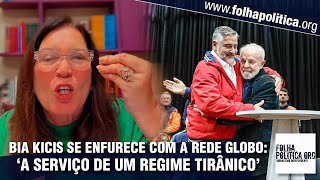 Bia Kicis se enfurece com aliança da rede Globo com o governo Lula ‘a serviço de um regime [upl. by Eidaj945]