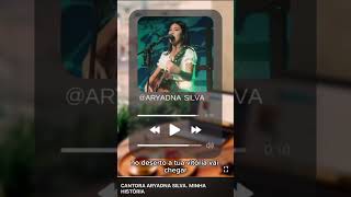 MINHA HISTÓRIA aryadna Silva playback com letra [upl. by Latt8]