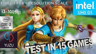 Yuzu Intel UHD  i31005G1  Test in 15 Games  Fidelity Fx  Resolution Scale [upl. by Aliehc]