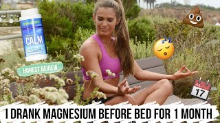 I Drank MAGNESIUM Before Bed for a Month  CALM MAGNESIUM HONEST REVIEW [upl. by Ennovyhs558]