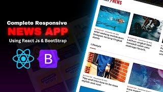 Create News Website Using React JS and Bootstrap  React JS Projects for Beginners [upl. by Antoinette156]