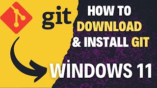 Properly Install GIT In Windows 11  How To Install GIT in Windows 11 [upl. by Robbins]