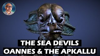 THE SEA DEVILS  OANNES amp THE APKALLU  PAUL WALLIS [upl. by Ardin337]