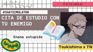 📚 Te TOCA hacer el PROYECTO con el PEDANTE del CURSO  Kei Tsukishima x TN [upl. by Kcirdef]