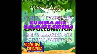 Mix Calmate Sirena  Salvadoreño  capulloneitor [upl. by Rocker]