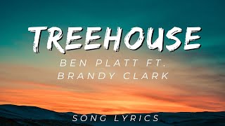 Ben Platt  Treehouse feat Brandy Clark  SONG LYRICS VERSION [upl. by Aleakim989]