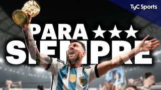 PARA SIEMPRE 🏆 EL DOCUMENTAL DE ARGENTINA CAMPEONA DEL MUNDO QATAR 2022 ⚽ TyC SPORTS [upl. by Wiener]