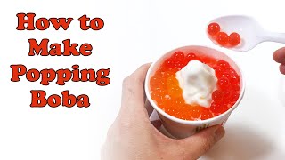 How to Make Popping Boba The Science of Spherification [upl. by Lleryt863]