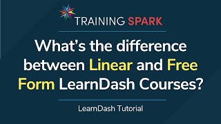 Whats the difference between Linear and Free form LearnDash Courses [upl. by Tat]