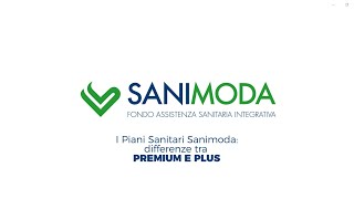 I Piani Sanitari Sanimoda differenze tra PREMIUM e PLUS [upl. by Labina77]