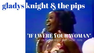 Gladys Knight amp The Pips quotIf I Were Your Womanquot 1970 [upl. by Norved]