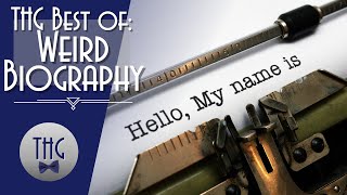 Best of The History Guy Weird Biography [upl. by Illak]