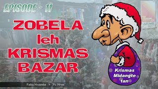 Zobela Krismas Bazar  Episode11 [upl. by Shewchuk]