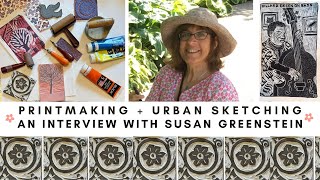 Printmaking  Urban Sketching an Interview with Susan Greenstein [upl. by Aifoz369]