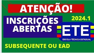 INSCRIÇÕES ETE SUBSEQUENTE OU EAD 20241 [upl. by Rehpotsirhcnhoj]