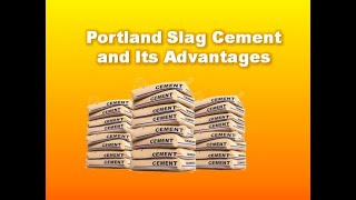 Portland Slag Cement PSC and its Advantages [upl. by Kylie]