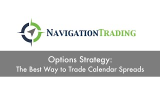 Option Strategies The Best Way to Trade Calendar Spreads [upl. by Lindsay804]