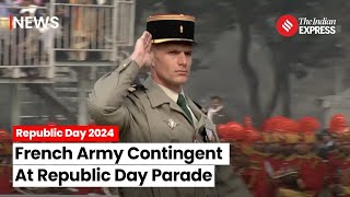 Republic Day 2024 Watch The French Army Contingent At Republic Day Parade [upl. by Bogusz]