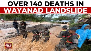 Death Toll In Wayanad Landslides Spikes To 143 Army Rescues Thousands  India Today [upl. by Eignav815]