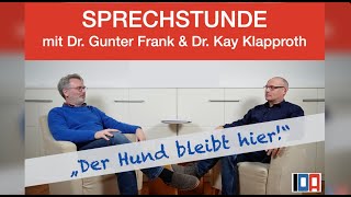 IDASPRECHSTUNDE mit Dr Gunter Frank und Dr Kay Klapproth „Der Hund bleibt hier“ vom 27122023 [upl. by Rogers]