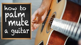 Guitar Palm Muting and Strumming 101 [upl. by Atiuqcaj]