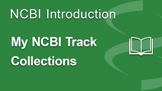 My NCBI Track Collections Introduction [upl. by Ragen702]