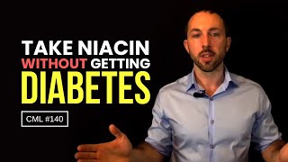 How to Take Niacin Without Getting Diabetes  Chris Masterjohn Lite 140 [upl. by Yvette438]