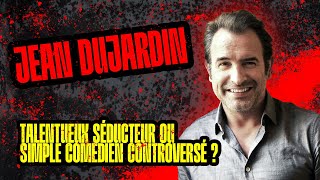 Jean Dujardin  Talentueux séducteur ou simple comédien controversé [upl. by Atiekal]