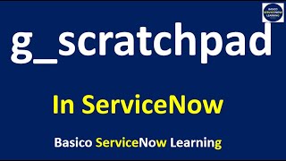 How To Use gscratchpad in ServiceNow  ServiceNow Training Videos [upl. by Edrock]