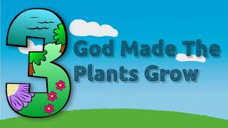 God Made Plants Creation Day 3 [upl. by Burk]