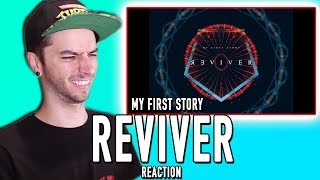 MY FIRST STORY  REVIVER  REACTION [upl. by Gnel]