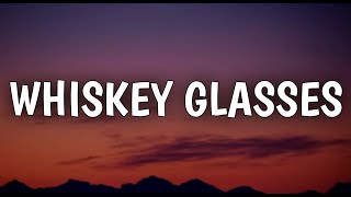 Morgan Wallen  Whiskey Glasses Lyrics [upl. by Meijer]