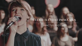 Cel cea creat inima mea  Sanctus Pro Deo Official Music Video [upl. by Hanser69]