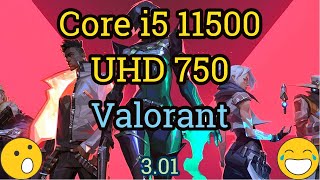 Core i5 11500  UHD Graphics 750  VALORANT [upl. by Ahsinev]